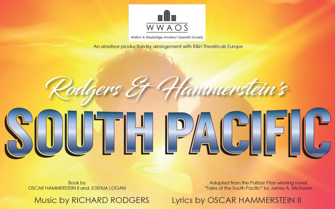 Walton & Weybridge Amateur Operatic Society Presents Rodgers and Hammerstein’s South Pacific